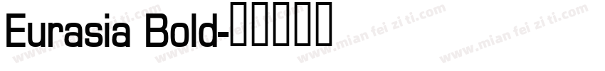Eurasia Bold字体转换